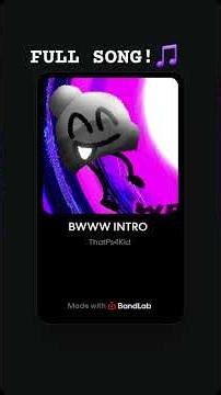 the Full intro #BWWW #bfb #intro