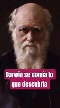 Darwin se comía lo que descubría.