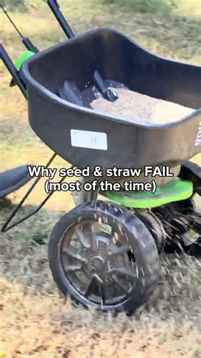 Why seed & straw FAIL