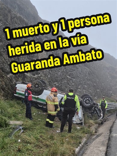 Accidente de tránsito en la vía Ambato-Guaranda