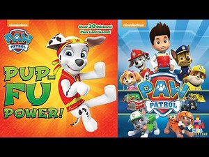 🥋 Kids Book Read Aloud: Paw Patrol Pup-Fu Power!