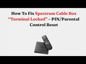 How To Fix Spectrum Cable Box “Terminal Locked” – PIN/Parental Control Reset