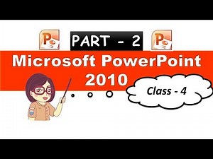 Introduction to MS PowerPoint2010 Ct 2lass 4 ( CBSE ) Part 2