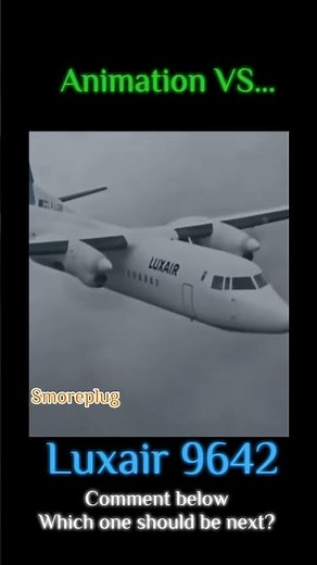 Luxair 9642 - Animation VS REAL LIFE… | #sad #rip #aviationaccidents