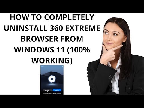 How to Completely Uninstall 360 Extreme Browser from Windows 11 (100% Working)