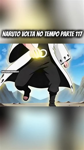 Naruto volta no tempo parte 117 — cena explicada e detalhes