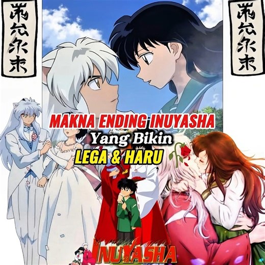 Akhir Perjalanan InuYasha & Kagome | Penjelasan Ending