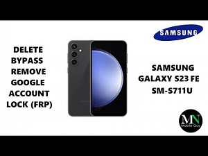 Delete / Bypass / Remove Google Account Lock (FRP) on Samsung Galaxy S23 FE SM-S711U!