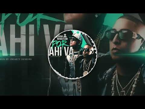 Mr Frank, Nengo Flow - Por Ahí Va