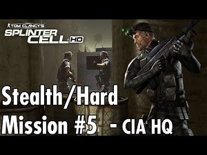 Splinter Cell - Mission #5 - CIA HQ - Hard/Stealth Walkthrough