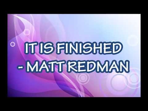 Matt Redman - It is Finished Lyrics