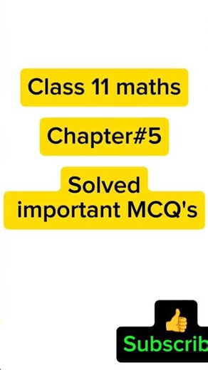 (New Syllabus) Class 11 | Math Solved MCQ'S | Chapter#5 #chapterwise #maths #boardexams