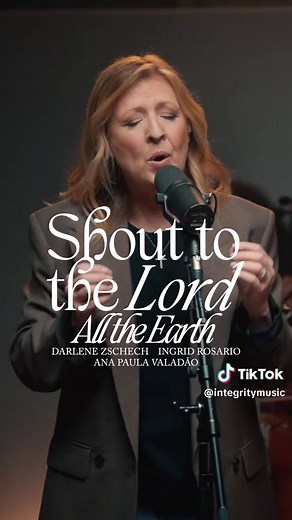 Shout To The Lord - Darlene Zschech, Ana Paula Valadão & Ingrid Rosario