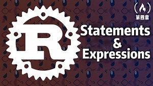 【Rust教程】05.Statements & Expressions（语句和表达式）