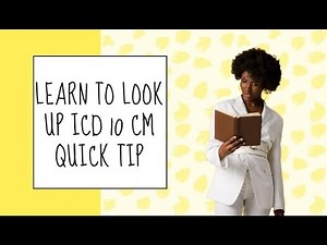 How to Look up ICD 10 CM codes Quick Tip