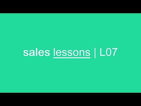 sales lessons | L07