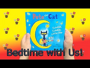 Pete the Cat: Twinkle, Twinkle, Little Star Board Book ✨⭐ (Children's Bedtime Story, Read Aloud)