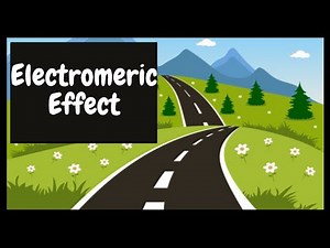 electromeric effect, class 11, Ch-12 ,organic chemistry- some basic principles, with examples