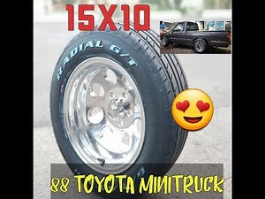 Installing 15X10 wheels and 265/50/15 tires on a 1988 Toyota mini truck