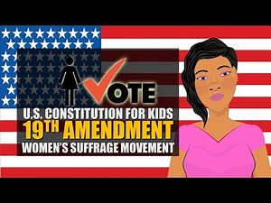 U.S. Constitution (19th Amendment): 19th Amendment/Women's Suffrage Movement (Crash Course)
