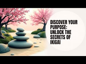 What Is Ikigai? The Japanese Secret to a Meaningful Life