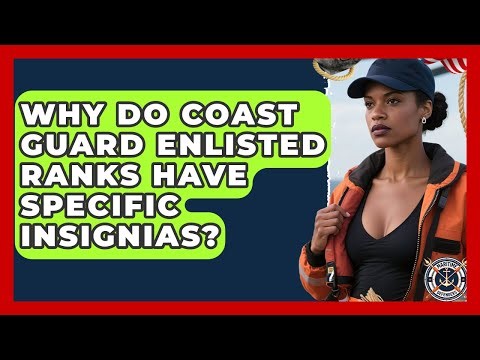 Why Do Coast Guard Enlisted Ranks Have Specific Insignias? - Maritime Defenders