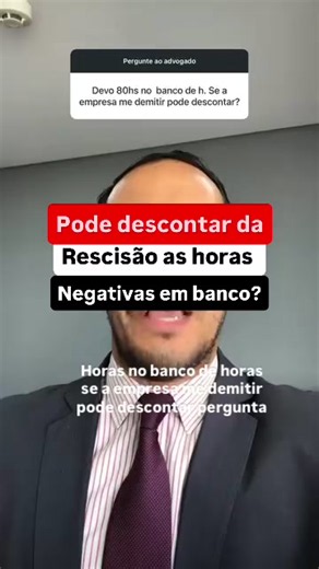 Pode descontar na rescisão as horas negativas? #rescisão #clt #bancodehoras #direitostrabalhistas #dicastrabalhistas