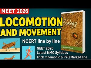 “Locomotion and Movement NEET 2026 | Class 11 NCERT line by line complete chp