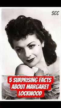 5 Surprising Facts About Margaret Lockwood You Never Knew