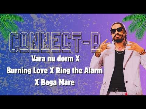 Connect- R - Vara nu dorm X Burning Love X Ring the Alarm X Baga Mare | Colaj de vara