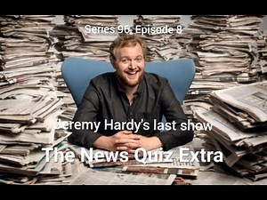 The News Quiz Extra - S96, E8 Jun 2016 - Jeremy Hardy's last episode