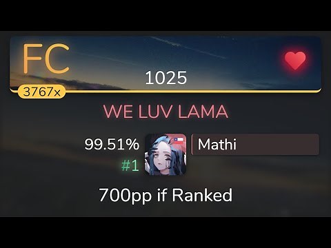[7.42⭐] Mathi | DJ Sharpnel - WE LUV LAMA [1025] 99.51% {#1 💖 FC} - osu!