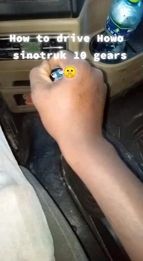 How to Drive a Sinotruk Howo with 10 Gears