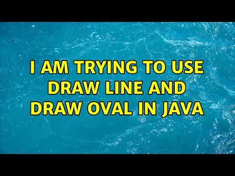 I am trying to use Draw line and draw oval in java