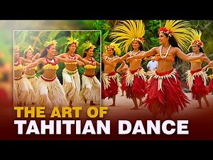 The Art of Tahitian Dance - 'ori tahiti Dancers - Tahitian Dance Documentary (Polynesian Dance)