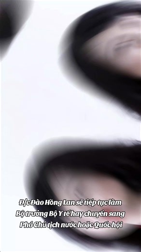 Đào Hồng Lan tiếp tục vai trò Bộ trưởng Bộ Y tế