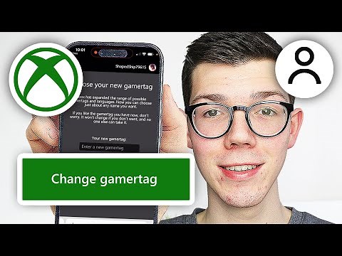 How To Change Your Gamertag On Xbox App - Full Guide