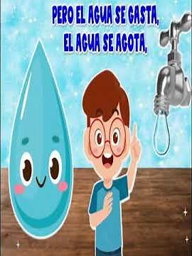 CANCIÓN: "CUIDEMOS EL AGUA"