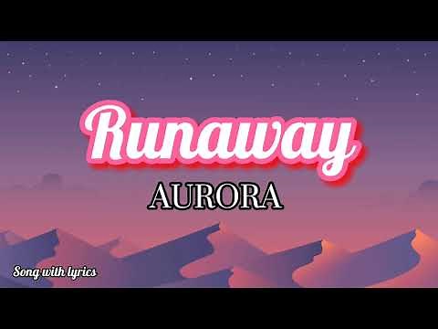 Runaway - AURORA 🎶 ( Lyrics video) | And I was runnin' far away would I run off the world someday?