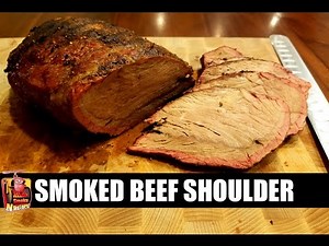 Smoked Beef Shoulder!