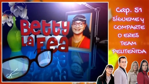 Yo soy Betty la Fea Capítulo 51 COMPLETO ✔️ | Betty Sanchez