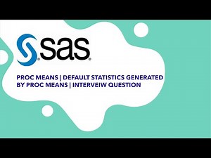 Proc Means In SAS - Interview Question