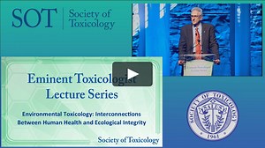 Eminent Toxicologist Lecture Series—Interconnections Between Human Health and Ecological Integrity