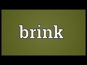 Brink Meaning