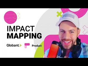 Cómo desarrollar un “impact mapping” para la alineación de objetivos de negocio. Inside Product #02