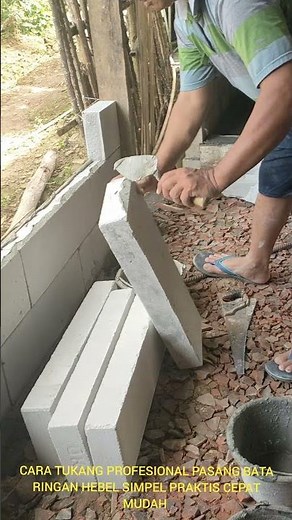 CARA TUKANG PROFESIONAL PASANG BATA RINGAN HEBEL SIMPEL PRAKTIS CEPAT MUDAH