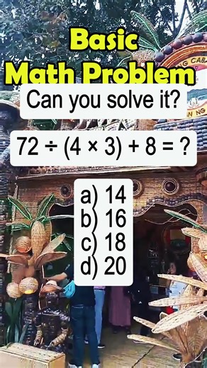 72 ÷ (4 × 3) 8 = ? a) 14 b) 16 c) 18 d) 20 #math #mathtutor #mathematicseducation #basicmath #mathematics