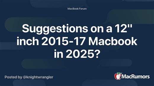Suggestions on a 12" inch 2015-17 Macbook in 2025?