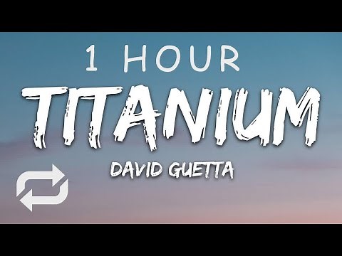 [1 HOUR 🕐 ] David Guetta - Titanium (Lyrics) ft Sia