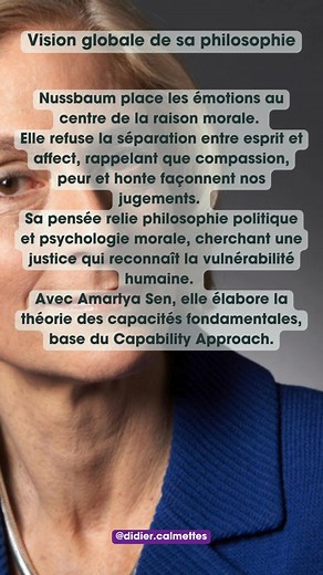 Martha Nussbaum – L’intelligence du cœur et la justice de l’humain Contexte historique et influence initiale Née en 1947 à New York, Martha Nussbaum grandit dans une Amérique partagée entre prospérité et inégalités. Formée à Harvard, elle unit la rigueur analytique à l’héritage d’Aristote : la philosophie doit servir la vie. Elle choisit une voie rare — celle d’une éthique appliquée à la condition humaine. Vision globale de sa philosophie Nussbaum place les émotions au centre de la raison morale